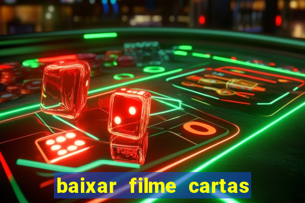 baixar filme cartas para julieta legendado